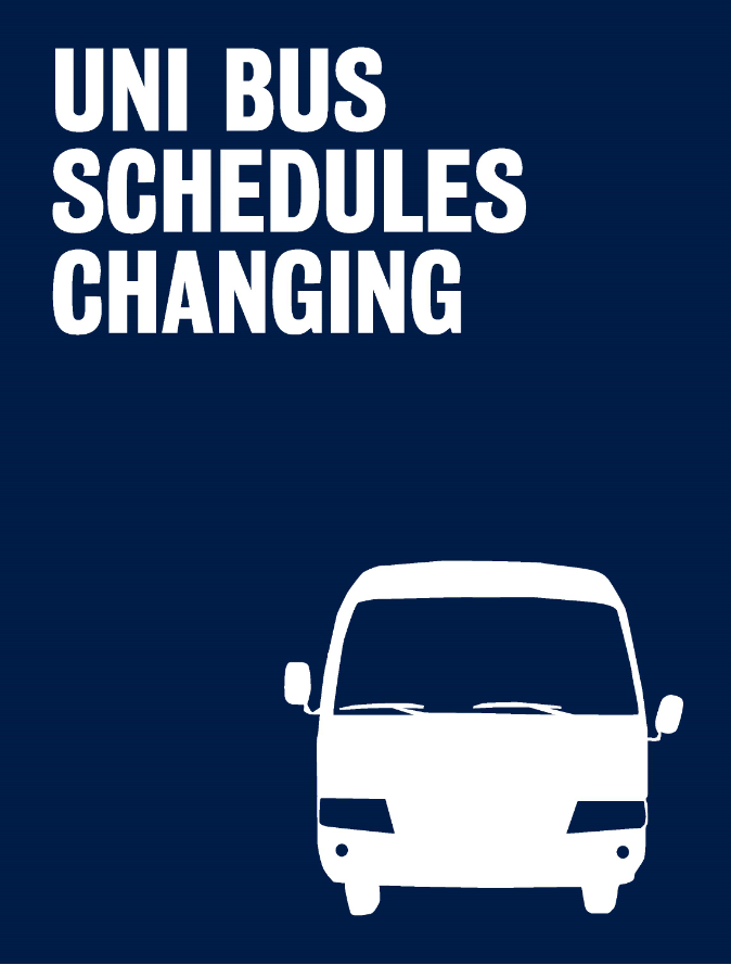 Text: uni bus schedules changing, with a icon picture of a bus on a blue background